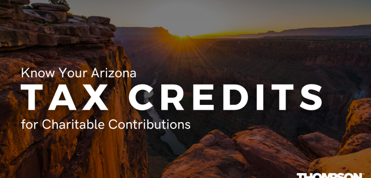 Know Your Arizona Tax Credits for Charitable Contributions